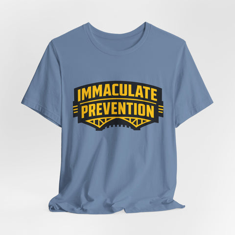 Immaculate Prevention retro Steel City font Pittsburgh football t-shirt design
