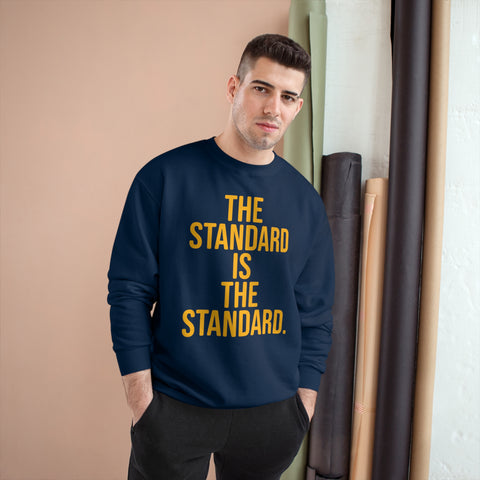 The Standard Is The Standard - Bold - Champion Crewneck Sweatshirt Sweatshirt Printify   
