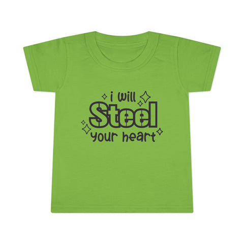 I Will Steel Your Heart - Toddler T-Shirt