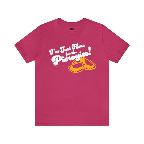 I'm Just Here for the Pierogies! - Pittsburgh Culture T-Shirt - Short Sleeve Tee T-Shirt Printify Berry S 