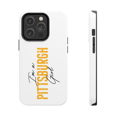 I'm a Pittsburgh Girl iPhone Phone Case Mate Tough