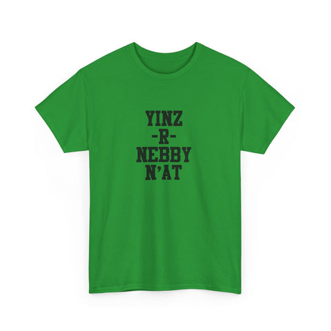Yinz R Nebby - Unisex Heavy Cotton Tee