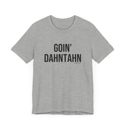 Pittsburgh Goin' Dahntahn Short Sleeve T-Shirt T-Shirt Printify Athletic Heather S