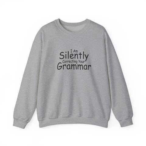 I Am Silently Correcting Your Grammar (Pittsburgh Sarcasm Series) - Heavy Blend™ Crewneck Sweatshirt