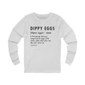 Pittsburghese Definition Series - Dippy Eggs - Long Sleeve Tee Long-sleeve Printify   