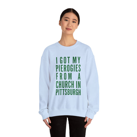 I Got My Pierogies From a Church in Pittsburgh - Gildan Heavy Blend™ Crewneck Sweatshirt