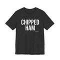 Pittsburgh CHIPPED HAM T-Shirt - SHORT SLEEVE TEE T-Shirt Printify   