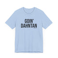 Pittsburgh GOIN' DAHNTAHN T-Shirt - SHORT SLEEVE TEE T-Shirt Printify   