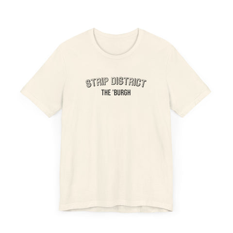 Strip District - The Burgh Neighborhood Series - Unisex Jersey Short Sleeve Tee