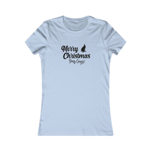 Merry Christmas Yinz - Women's Favorite Tee