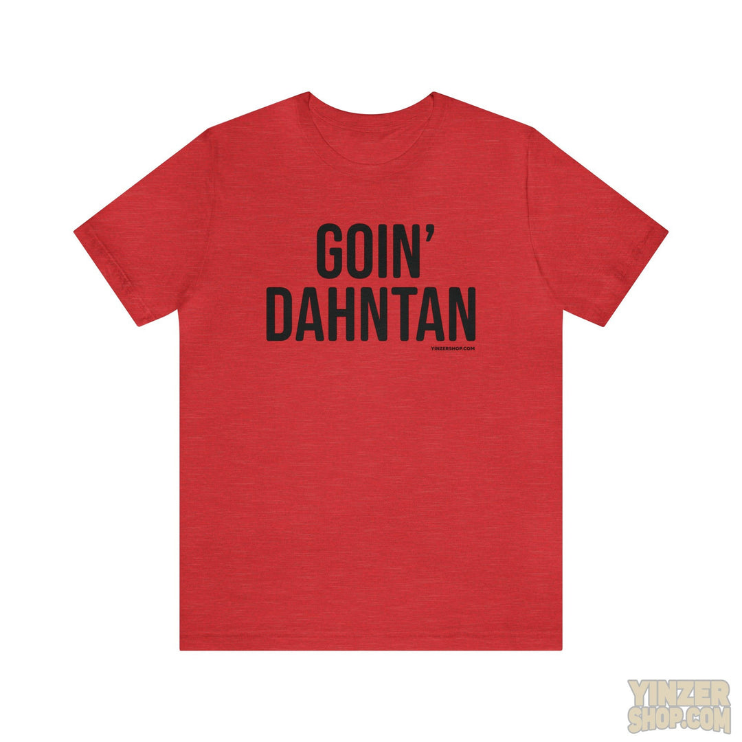Pittsburgh Goin' Dahntahn T-Shirt - Short Sleeve Tee T-Shirt Printify Heather Red S 