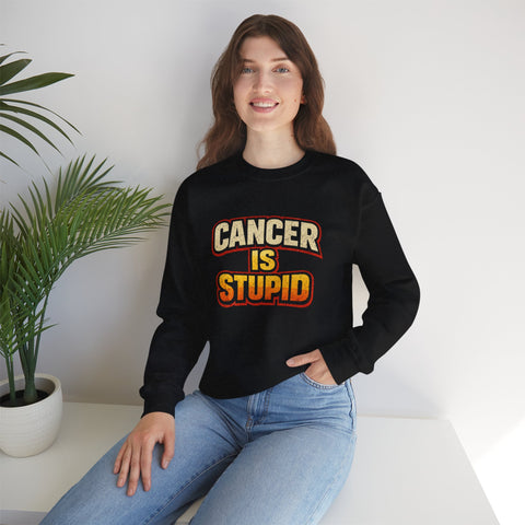 Cancer Is Stupid Crewneck Sweatshirt