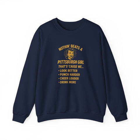 Nothin' Beats a Pittsburgh Girl That's Cause We.... Sweatshirt - Gildan 18000 Heavy Blend™ Crewneck Sweatshirt