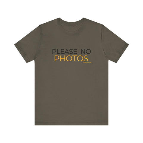 Pittsburgh Dad says this T-Shirt - "No Photos Please"