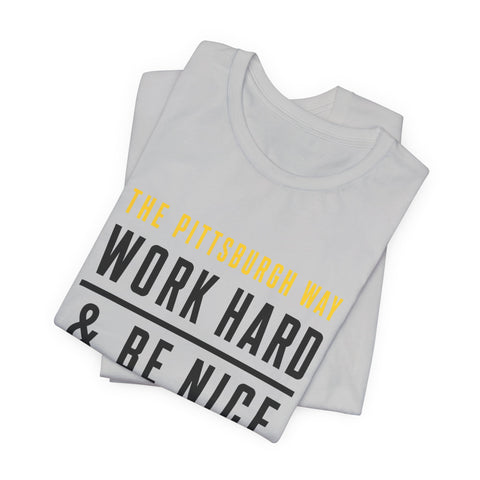 The Pittsburgh Way - Unisex Jersey Short Sleeve Tee