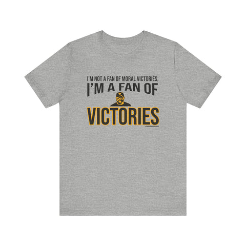 I'm a Fan of Victories - Tomlin Quote - Short Sleeve Tee