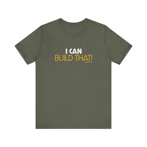 Yinzer Pittsburgh Dad - I Can Build That! - T-shirt