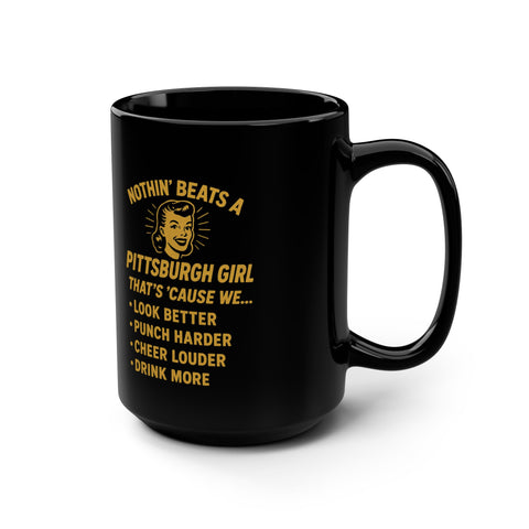 Pittsburgh Girl 15oz Black Coffee Mug — “Nothin’ Beats a Pittsburgh Girl” Retro Design