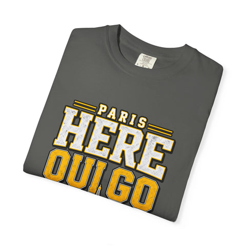 Paris 'Here Oui Go' T-Shirt — Paris France 2026 Travel Premium T-shirt from Comfort Colors