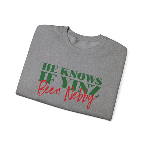 He Knows If Yinz Been Nebby - -Unisex Heavy Blend™ Crewneck Sweatshirt