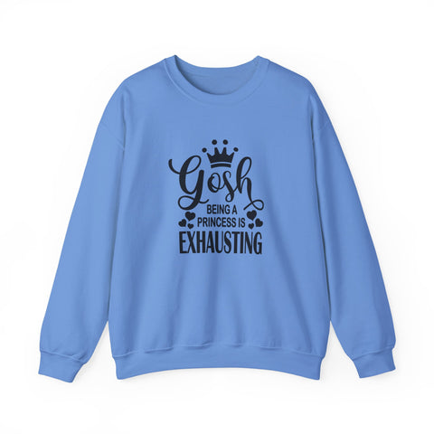 Being a Princess is Exhausting (Pittsburgh Sarcasm Series) - Gildan Heavy Blend™ Crewneck Sweatshirt