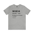 Pittsburghese Definition Series - Worsh - Short Sleeve Tee T-Shirt Printify Athletic Heather S 