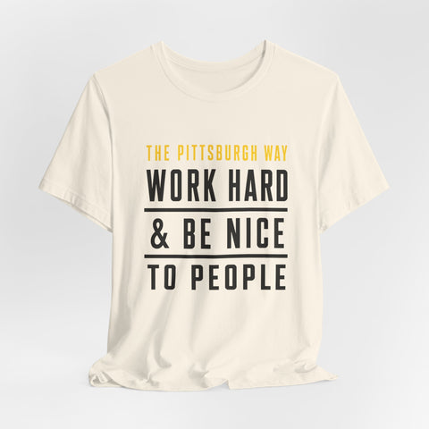 The Pittsburgh Way - Unisex Jersey Short Sleeve Tee