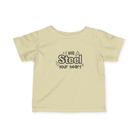 I Will Steel Your Heart - Infant T-Shirt