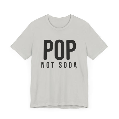 Pittsburgh POP NOT SODA  Short Sleeve T-Shirt