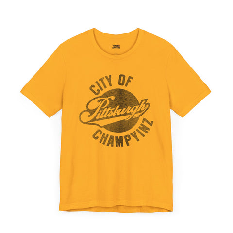 Retro Pittsburgh City of ChampYinz - Short Sleeve Tee T-Shirt Printify Gold S 