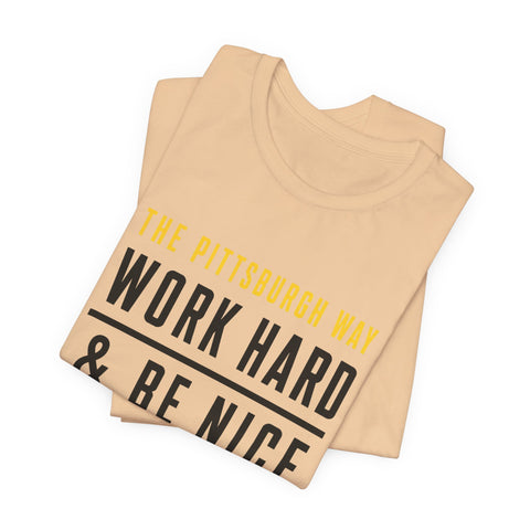 The Pittsburgh Way - Unisex Jersey Short Sleeve Tee
