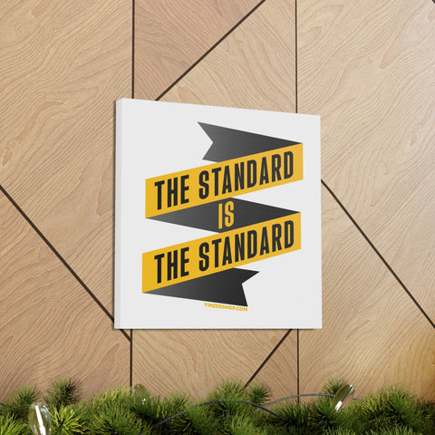 The Standard Is The Standard - Banner Style - Canvas Gallery Wrap Wall Art Canvas Printify 16″ x 16″ 1.25"