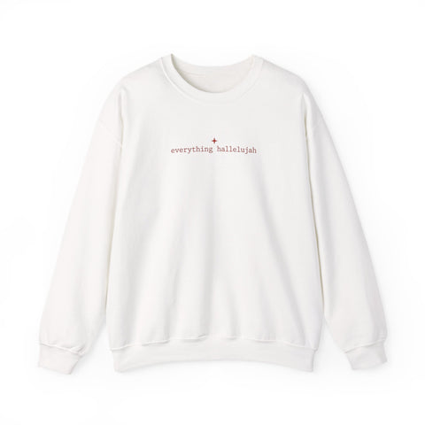 everything hallelujah Sweatshirt | gratitude meme, cozy typography