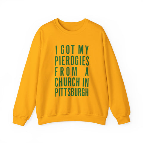 I Got My Pierogies From a Church in Pittsburgh - Gildan Heavy Blend™ Crewneck Sweatshirt