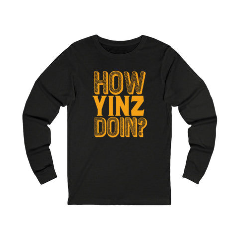 How Yinz Doin? - Unisex Long Sleeve Tee Long-sleeve Printify M Black Heather