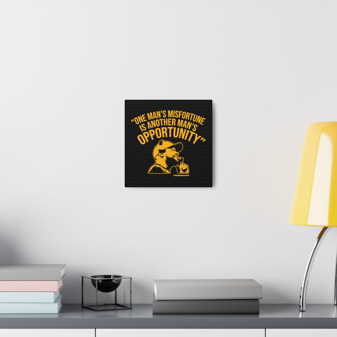 One Man's Misfortune Is Another Man's Opportunity - Coach Tomlin Quote  - Canvas Gallery Wrap Wall Art Canvas Printify   