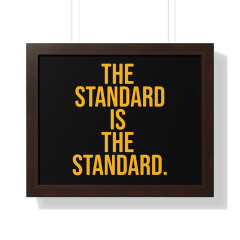 The Standard is the Standard Tomlin Quote Framed Horizontal Poster Poster Printify 20" x 16" Walnut