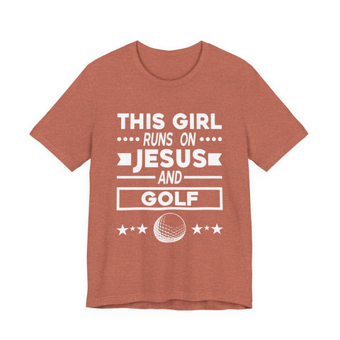This Girl Runs on Jesus and Golf - Unisex Jersey Short Sleeve Tee