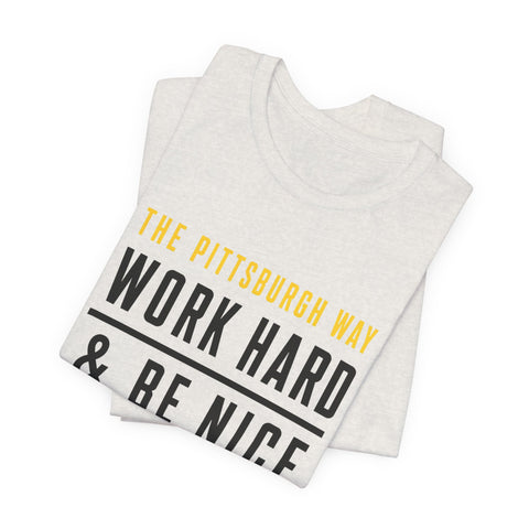 The Pittsburgh Way - Unisex Jersey Short Sleeve Tee