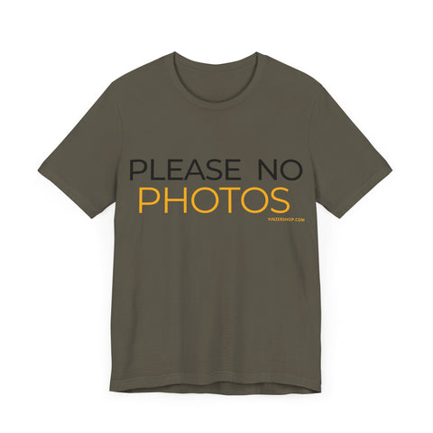 Pittsburgh Dad says this T-Shirt - "No Photos Please" T-Shirt Printify Army S 
