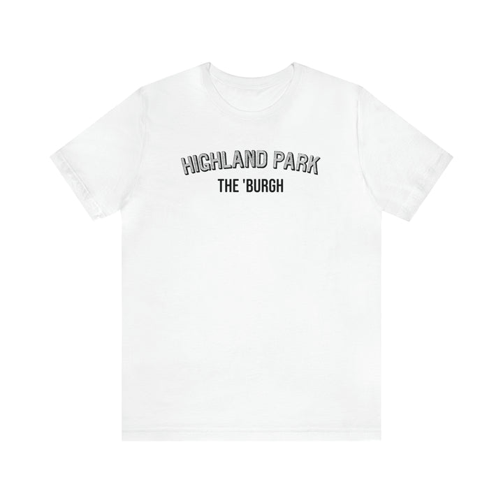 Highland Park  - The Burgh Neighborhood Series - Unisex Jersey Short Sleeve Tee T-Shirt Printify White L 