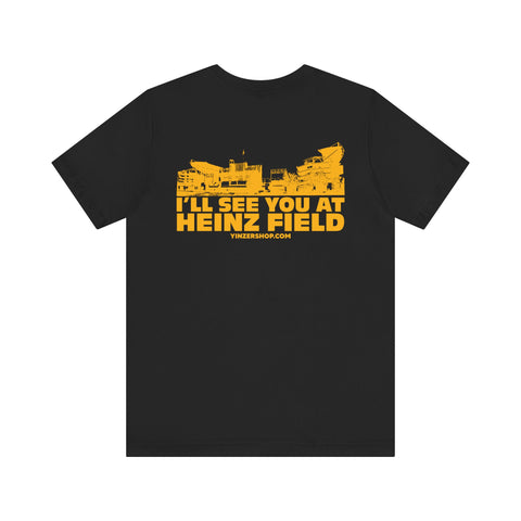 I'll See You at HEINZ FIELD - Unisex bella+canvas 3001 Short Sleeve Tee - Design on BACK T-Shirt Printify   