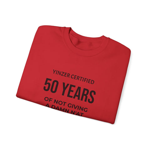 50 Years Yinzer Certified Sweatshirt – Funny 50th Birthday Crewneck Sweatshirt - YinzerShop