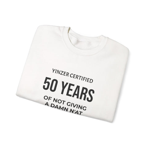 50 Years Yinzer Certified Sweatshirt – Funny 50th Birthday Crewneck Sweatshirt - YinzerShop