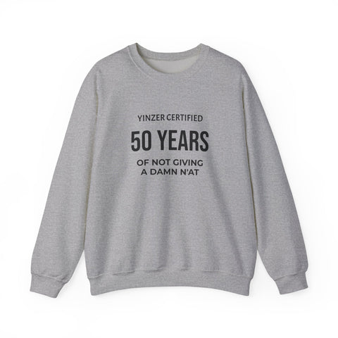 50 Years Yinzer Certified Sweatshirt – Funny 50th Birthday Crewneck Sweatshirt - YinzerShop