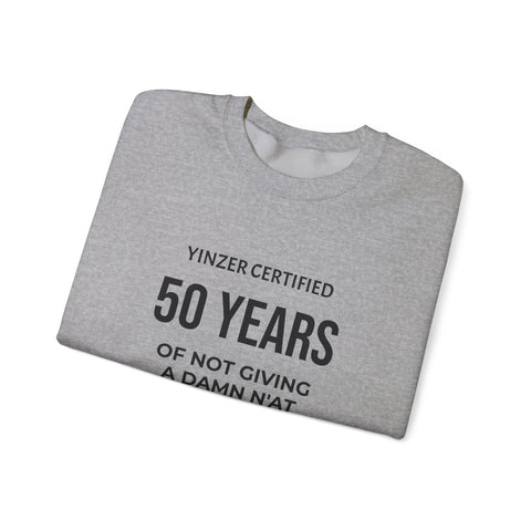 50 Years Yinzer Certified Sweatshirt – Funny 50th Birthday Crewneck Sweatshirt - YinzerShop