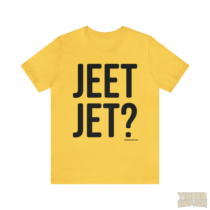 Pittsburgh Jeet Jet? T-Shirt - Short Sleeve Tee T-Shirt Printify Yellow S 