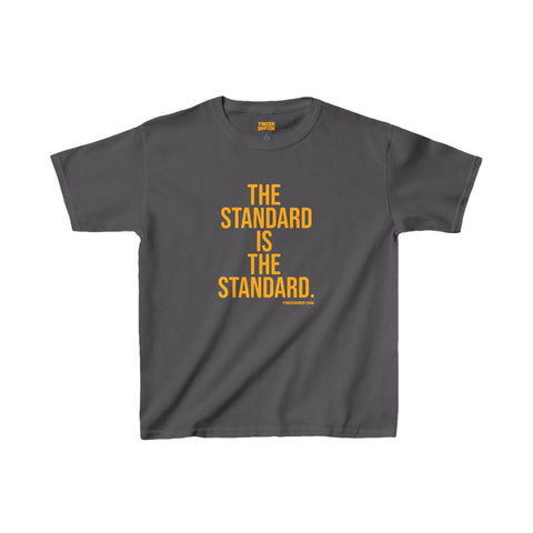 The Standard is the Standard Kids Size Heavy Cotton™ Tee