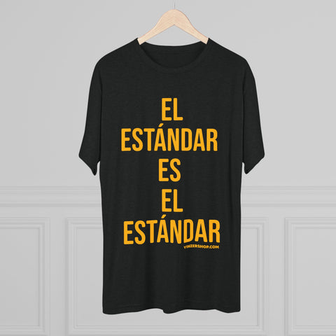 El Estándar  Es  ElEstándar - The Standard is the Standard - Español Series -Steeler T-Shirt Shirt - Tri-Blend Crew Tee