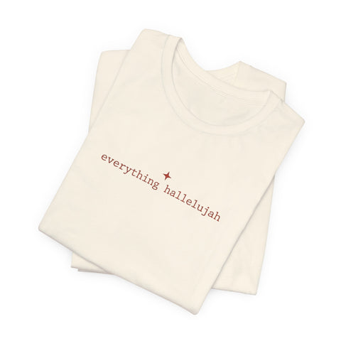 everything hallelujah Tee | minimalist typography, meme gratitude trend